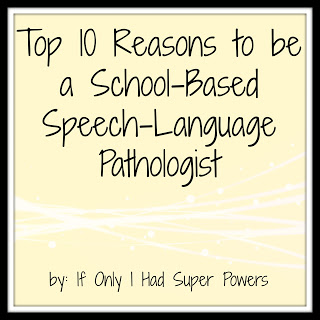 Reasons to be a School-Based SLP