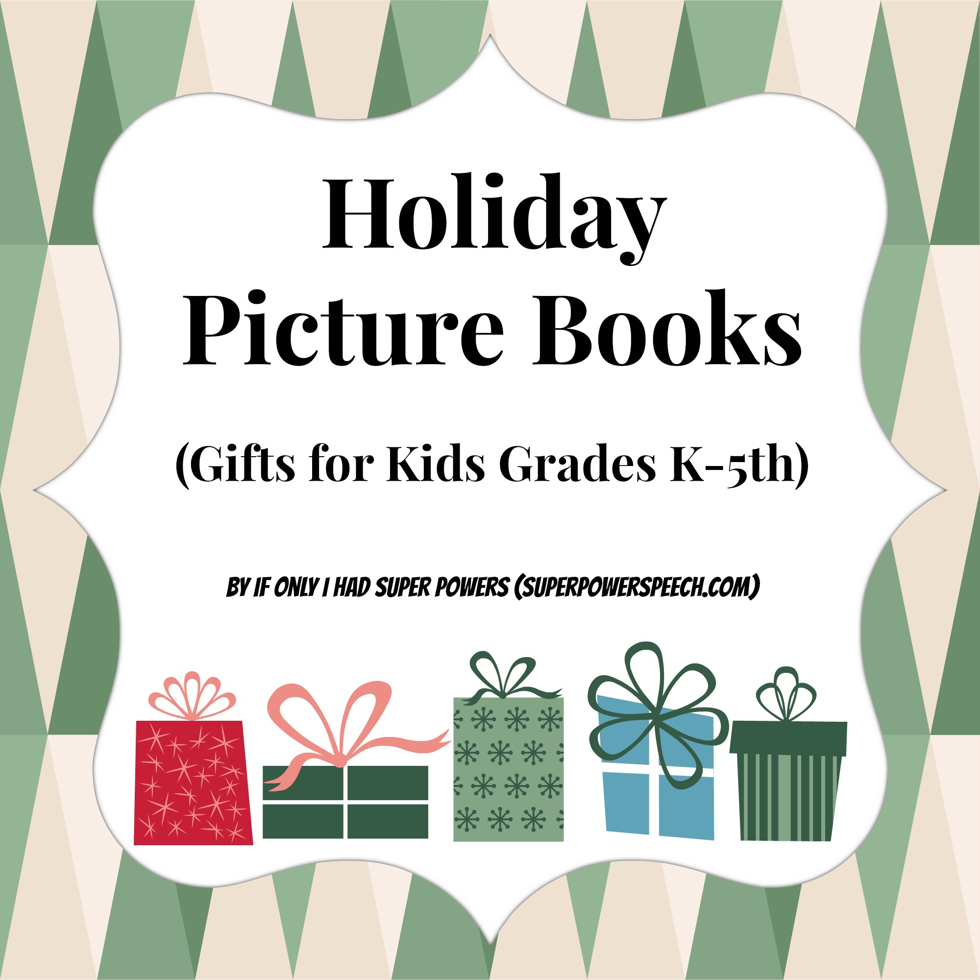 Picture books–the perfect gift for the elementary school child!