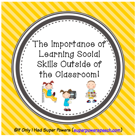 The Importance of Learning Social Skills Outside of the Classroom