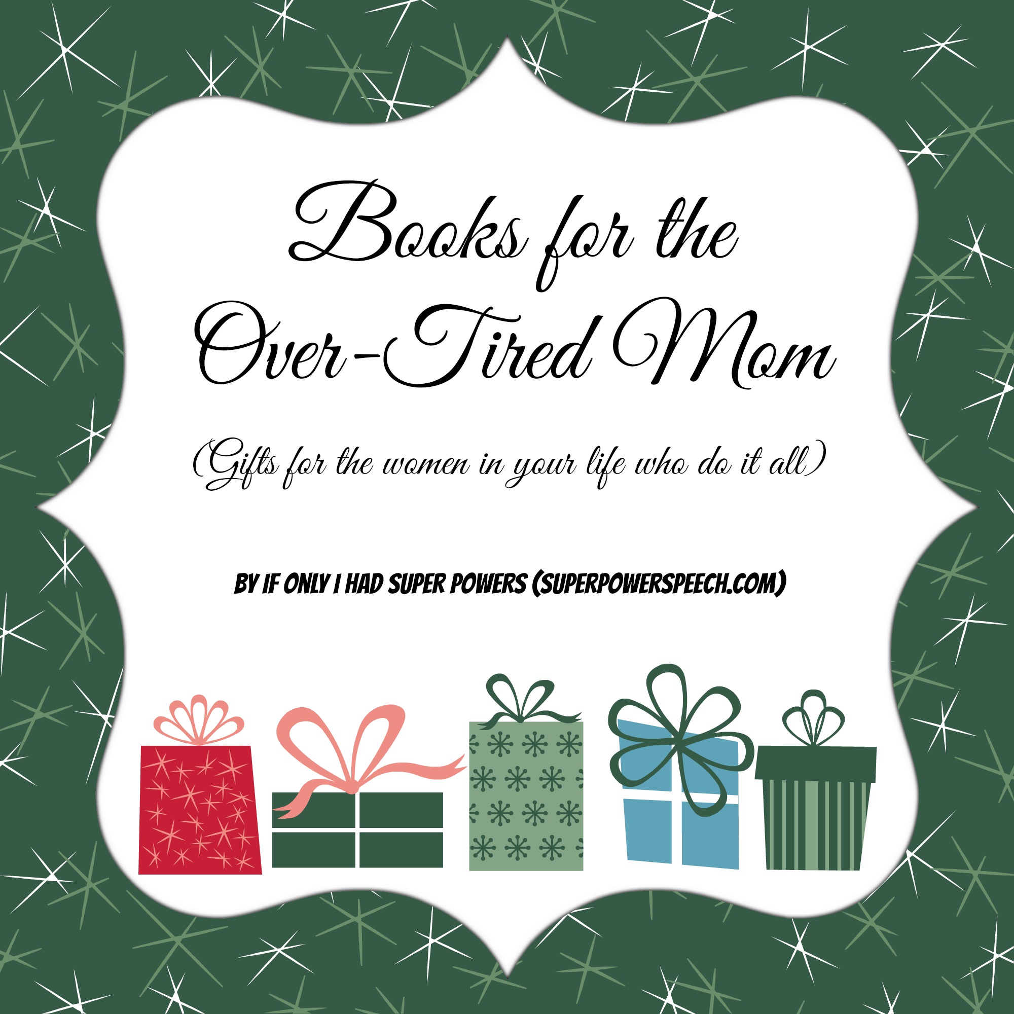 Books–the perfect gift for the over-busy mom!