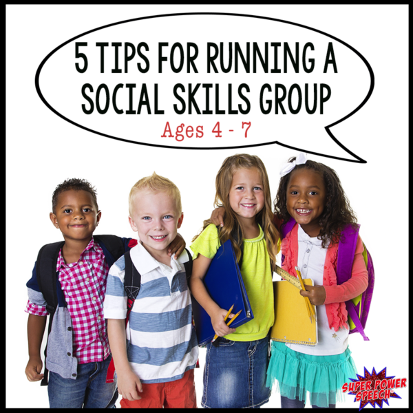 5 Tips for Running a Social Skills Group (ages 4-7) - Super Power Speech