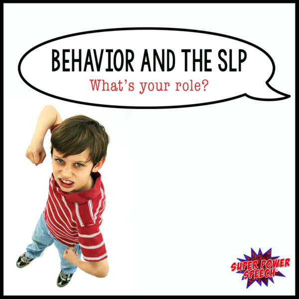 Behavior and the SLP - Super Power Speech