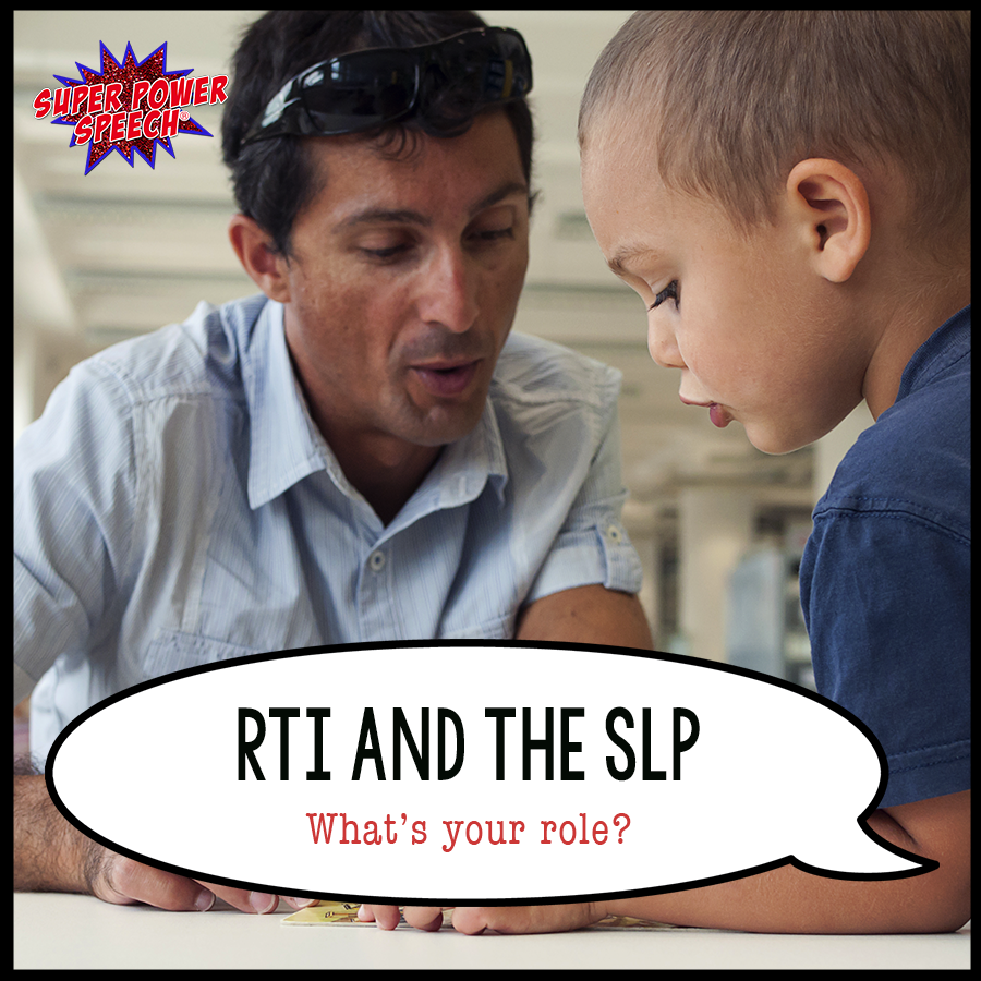 What is the role of the SLP in the RTI process (especially when working with students with a possible learning disorder)?