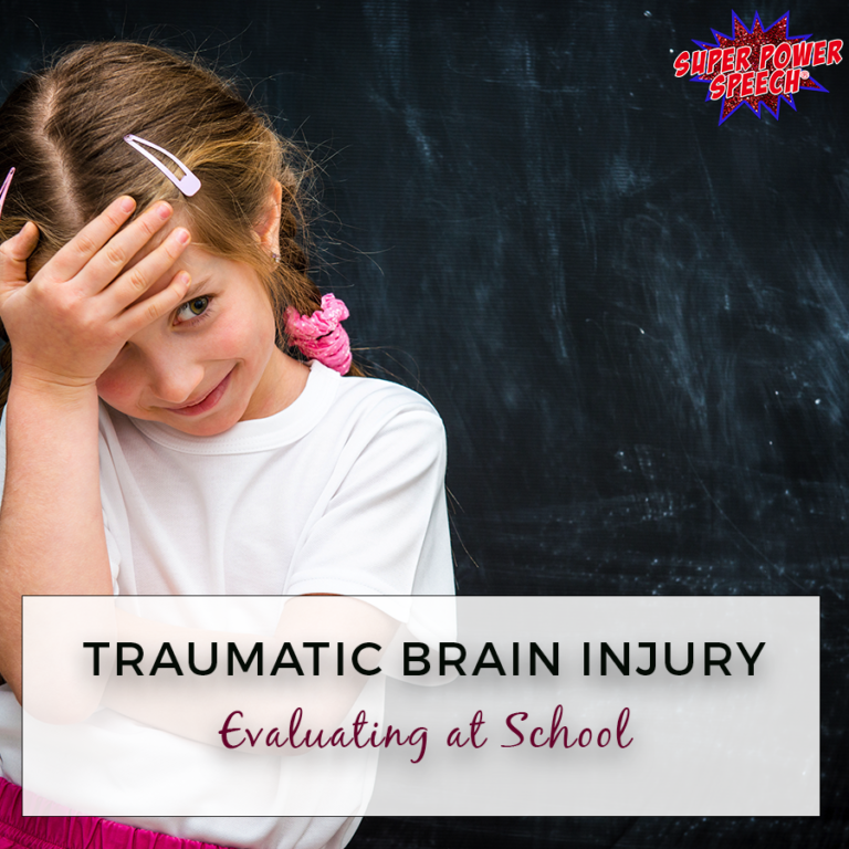 Traumatic Brain Injury- Evaluating at school