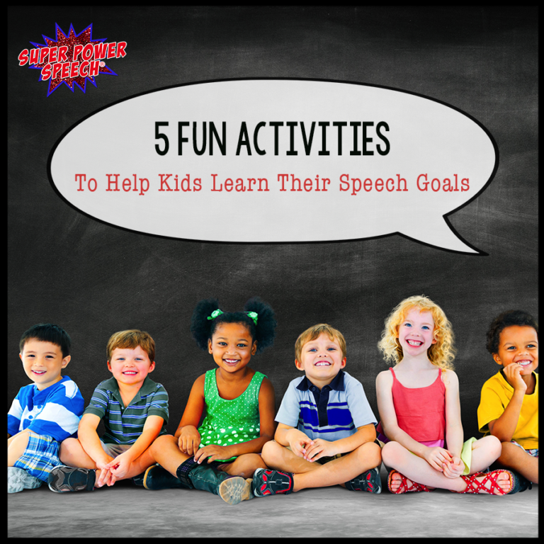 5 fun activities to help kids learn their speech goals