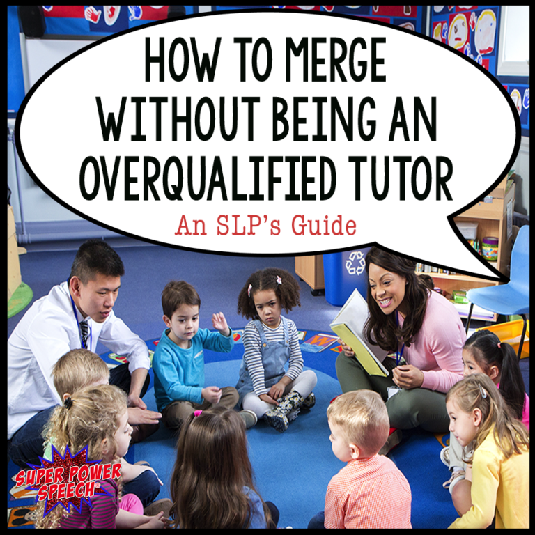 How to Merge without being an Overqualified Tutor — An SLP’s Guide