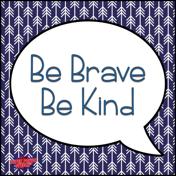 Be Brave Be Kind - Super Power Speech