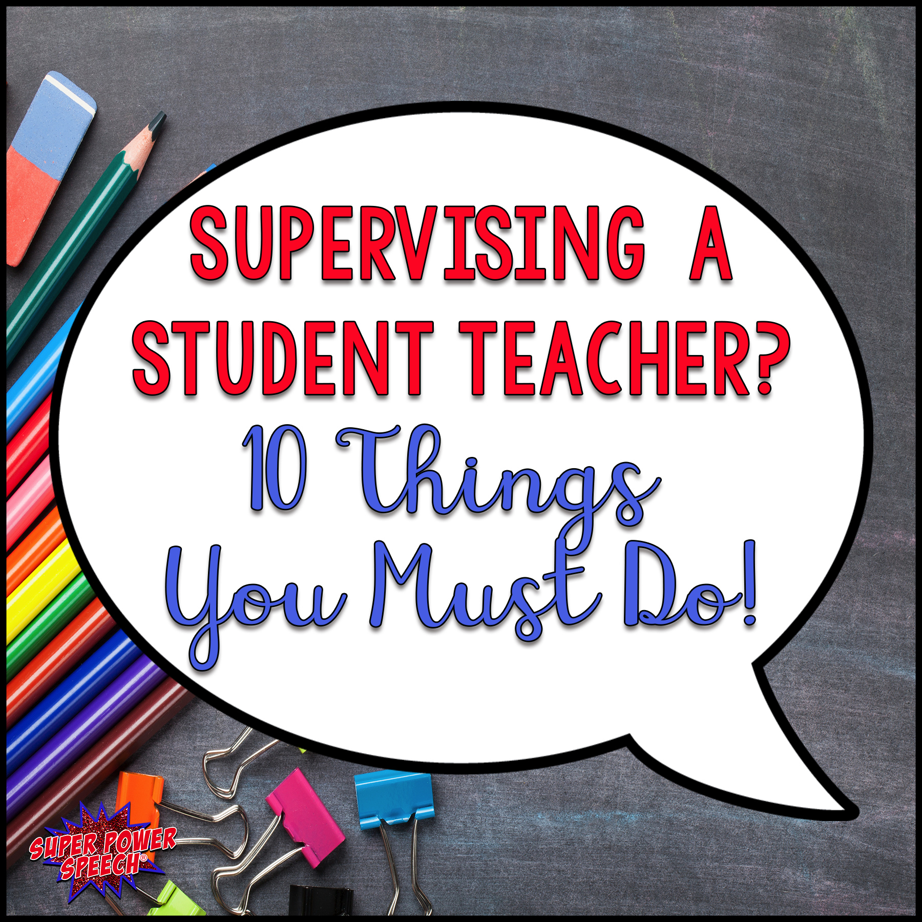 Supervising a Student Teacher? 10 Things You Must Do!