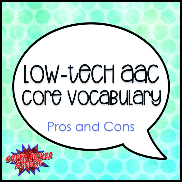 Low-tech AAC: Core Vocabulary (Pros and Cons)