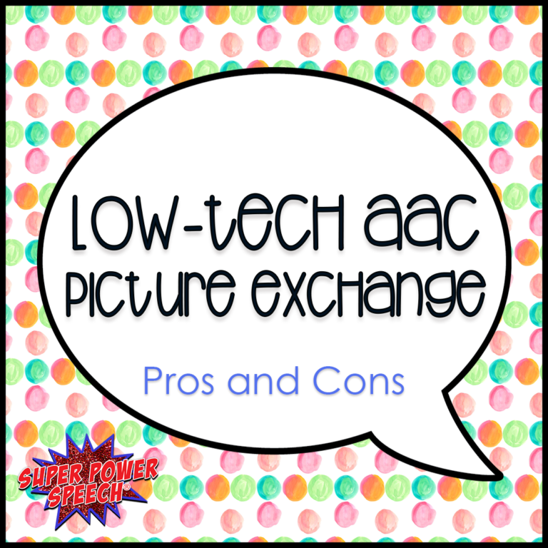 Low-tech AAC: Picture Exchange (Pros and Cons)
