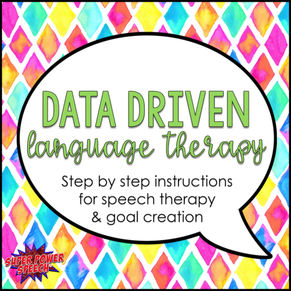 Data Driven Language Therapy - Super Power Speech