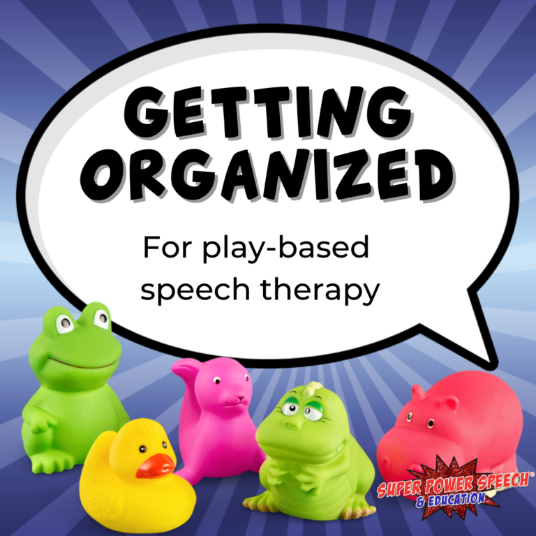 Getting organized for play-based speech therapy